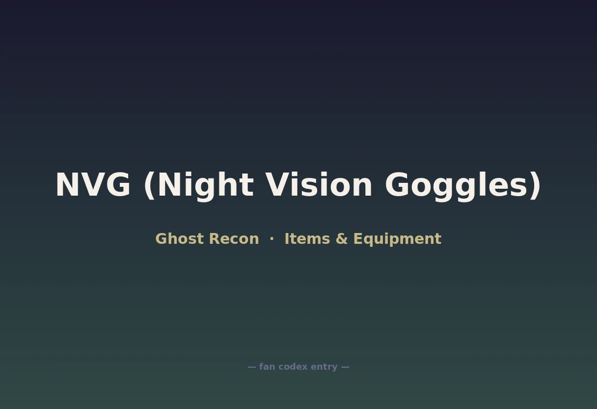 NVG (Night Vision Goggles)